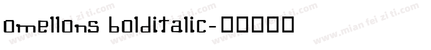 Omellons BoldItalic字体转换